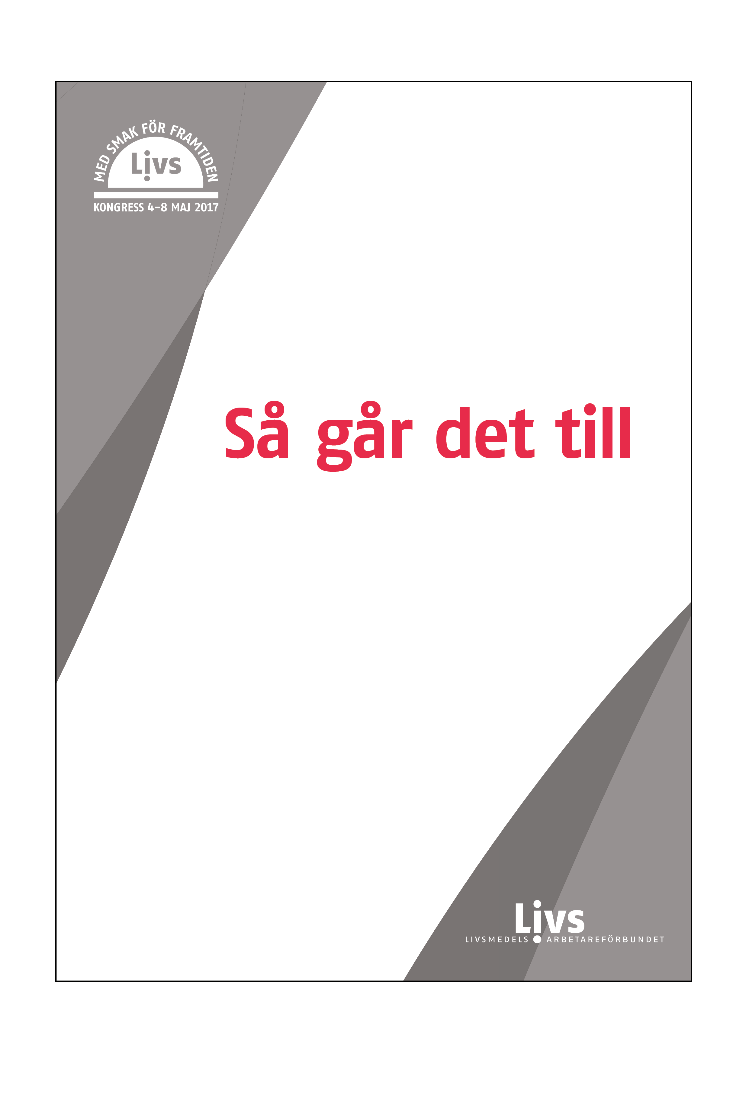 Så går det till